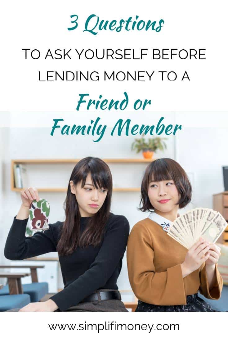 3 Questions to Ask Yourself Before Lending Money to a Friend or Family Member